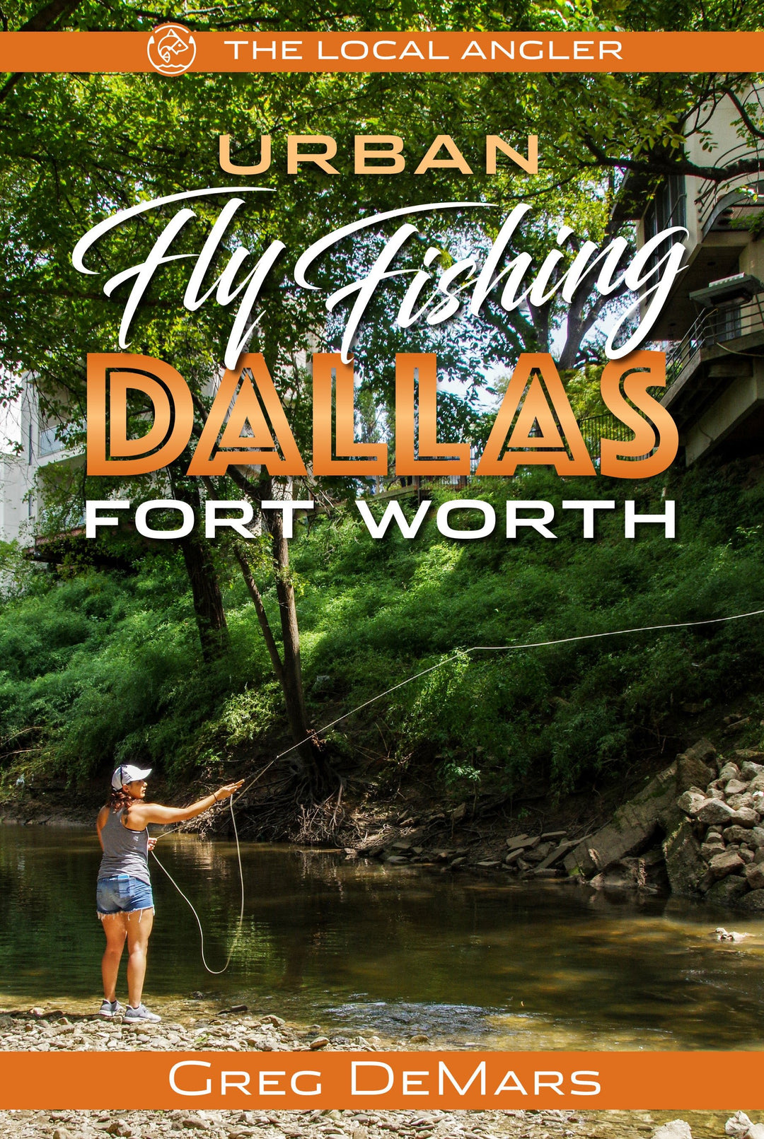 Urban Fly Fishing DFW Book | Tailwaters Fly Fishing
