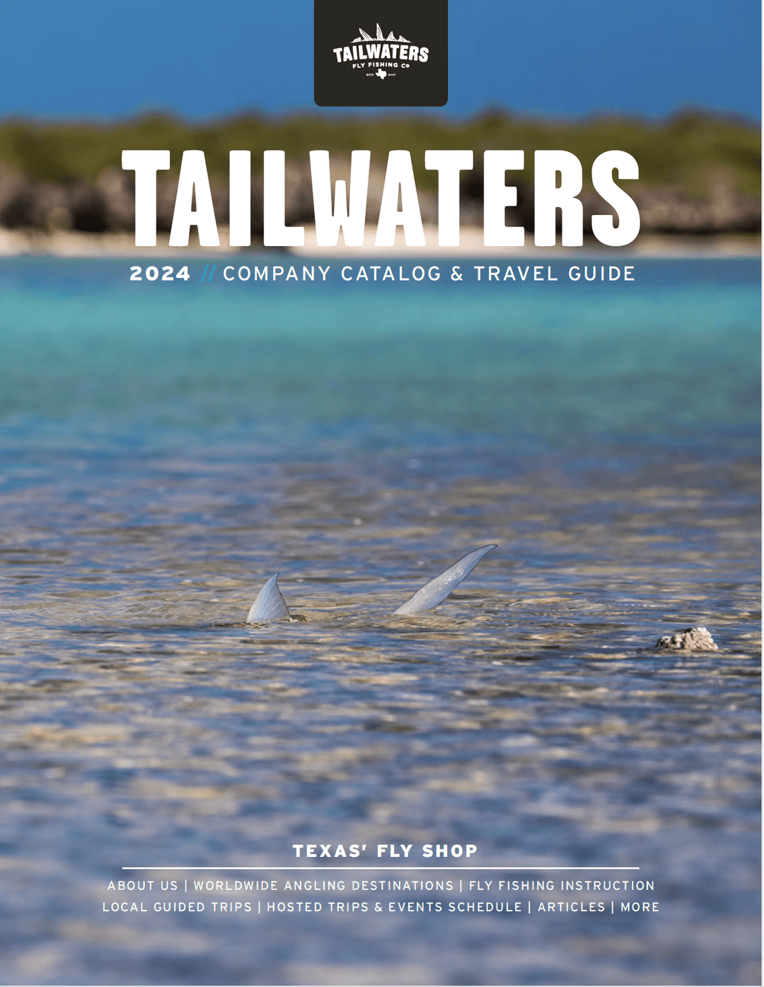 2024 Tailwaters Fly Fishing Company Catalog & Travel Guide | Tailwaters Fly Fishing