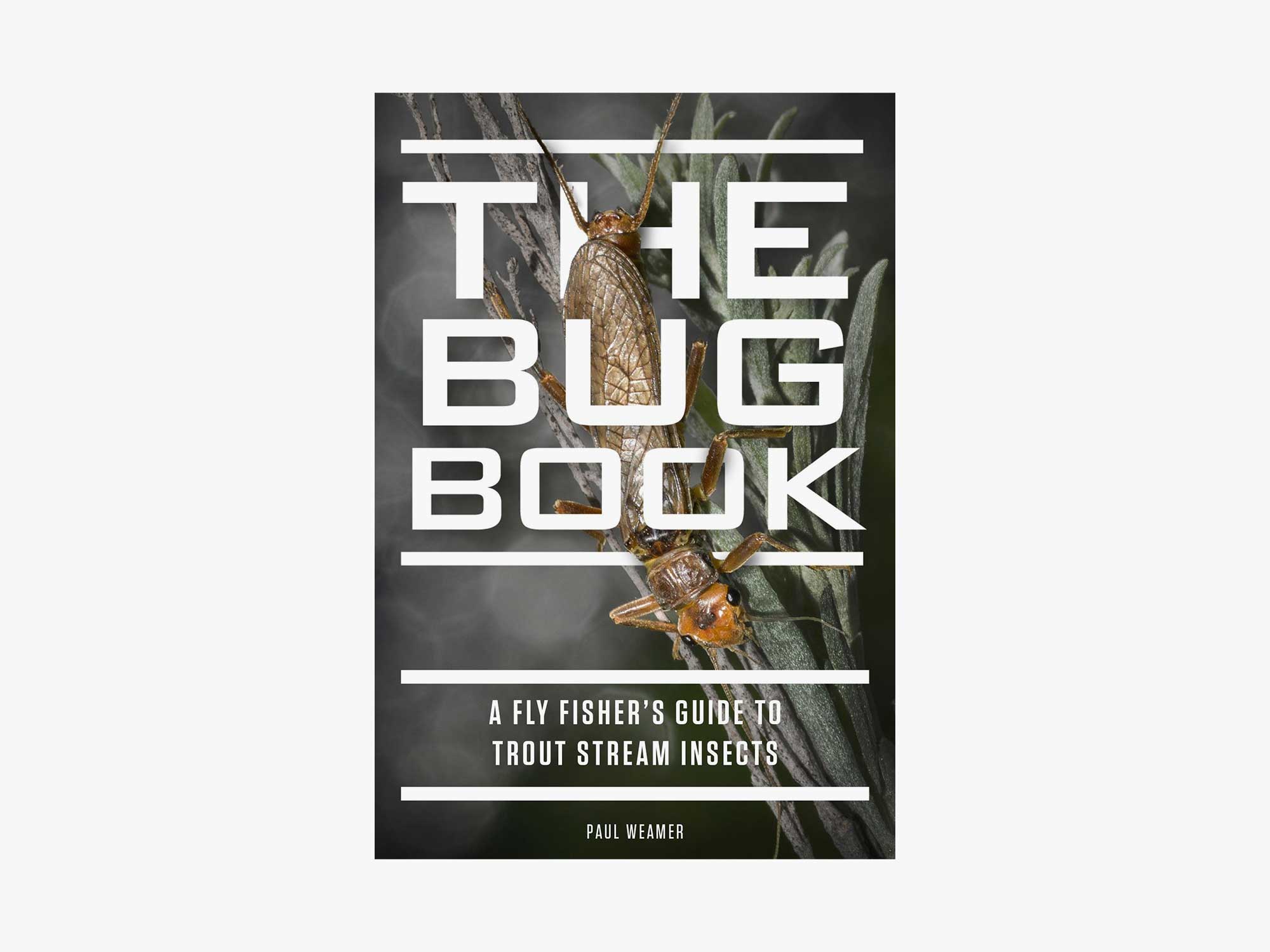 The Bug Book: A Fly Fisher's Guide to Trout Stream Insects | Tailwaters Fly Fishing