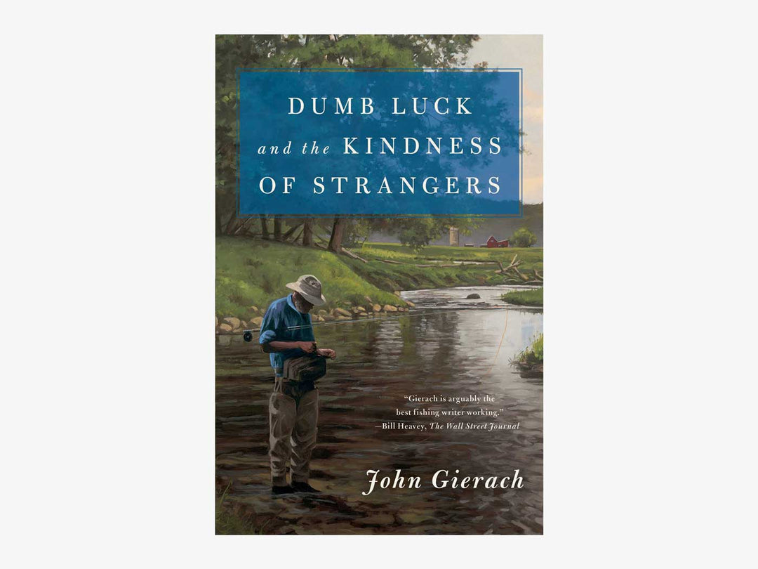 Dumb Luck and the Kindness of Strangers | Tailwaters Fly Fishing